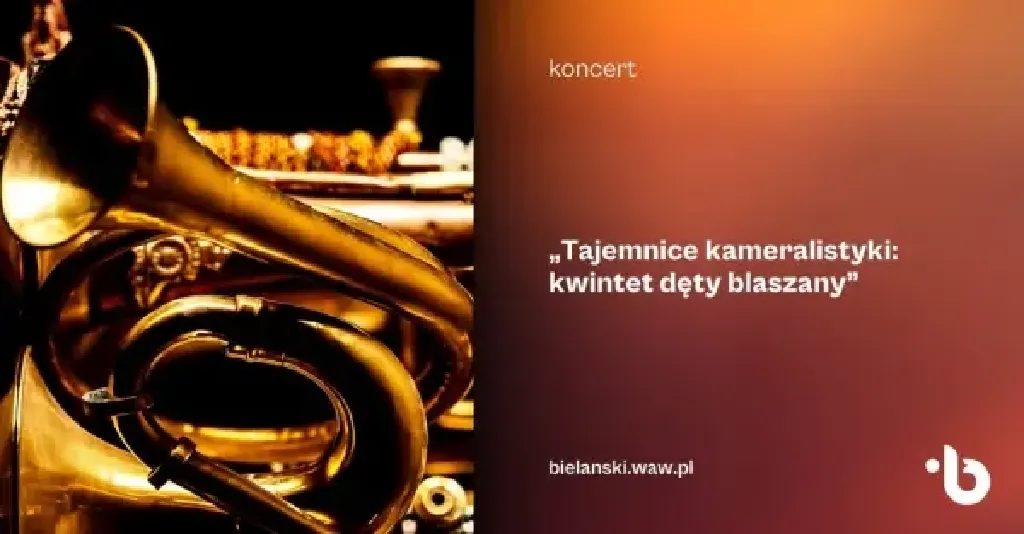 Tajemnice kameralistyki: kwintet dęty blaszany – koncert