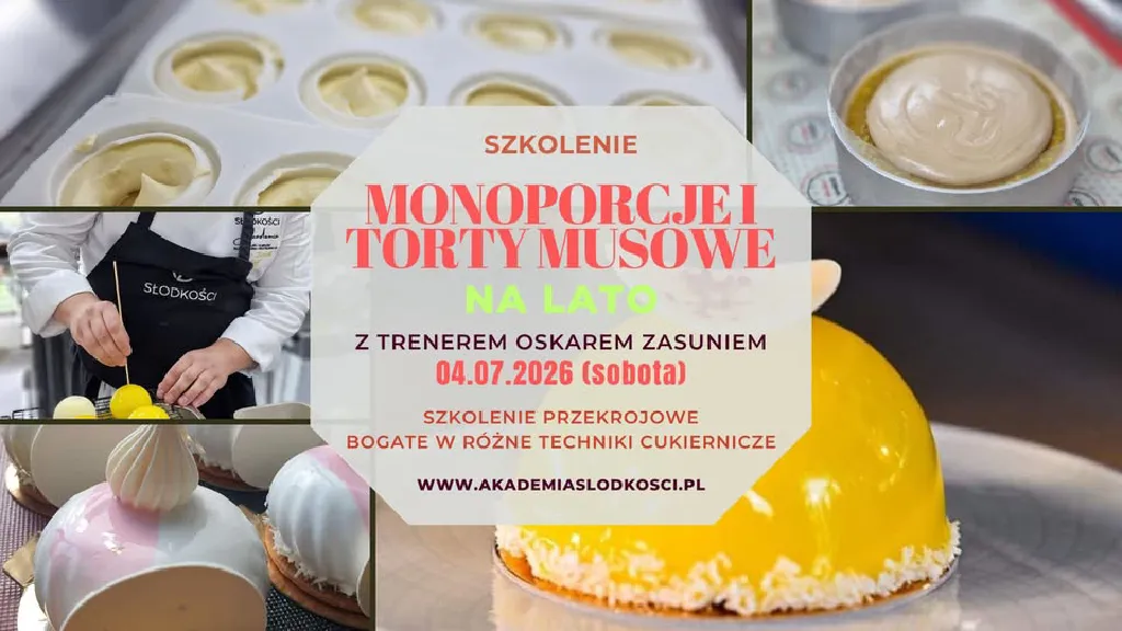 Monoporcje i torty musowe na lato – warsztaty cukiernicze