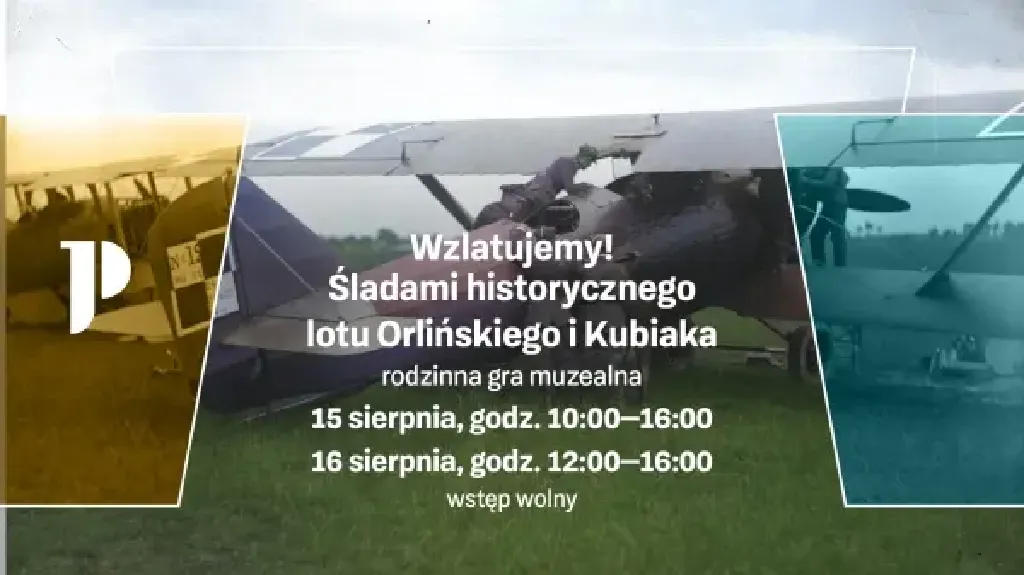 Wzlatujemy! Śladami lotu Orlińskiego i Kubiaka – gra muzealna
