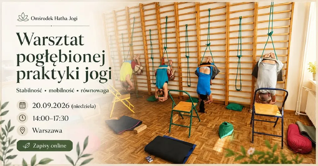 Warsztat pogłębionej praktyki jogi – Stabilność, mobilność i równowaga