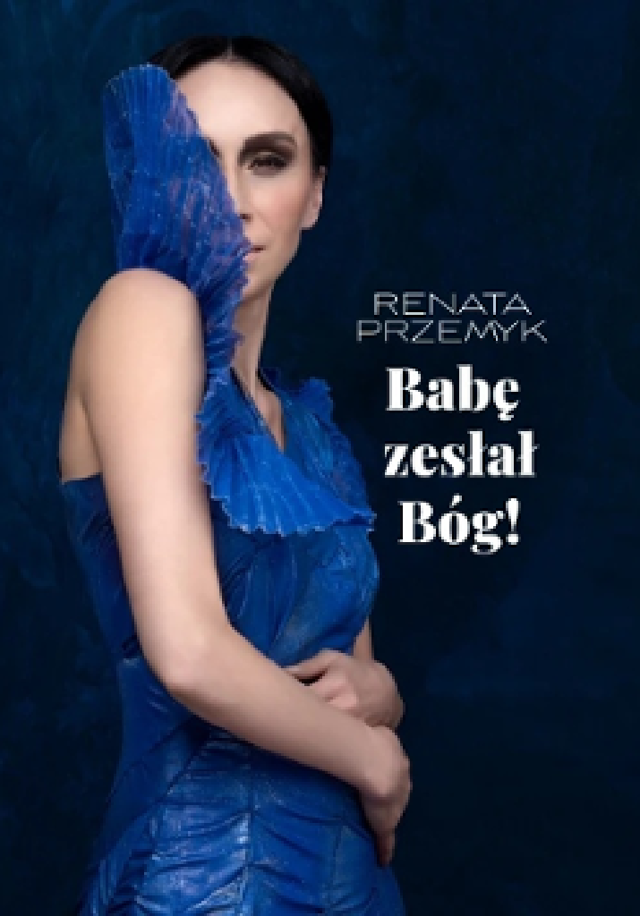 Renata Przemyk – koncert „Babę zesłał Bóg!”