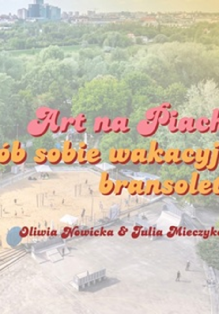 Plażowy styl – warsztaty tworzenia bransoletek