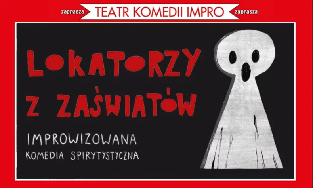Lokatorzy z Zaświatów – improwizowana komedia
