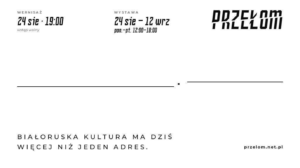 PRZEŁOM — interdyscyplinarna wystawa białoruskich artystów i artystek