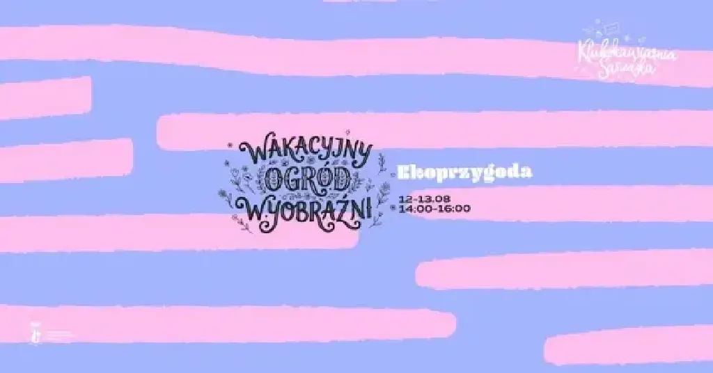 Wakacyjny Ogród Wyobraźni – ekoprzygoda