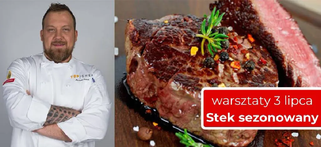 Warsztaty kulinarne – stek sezonowany z Mariuszem Siwakiem