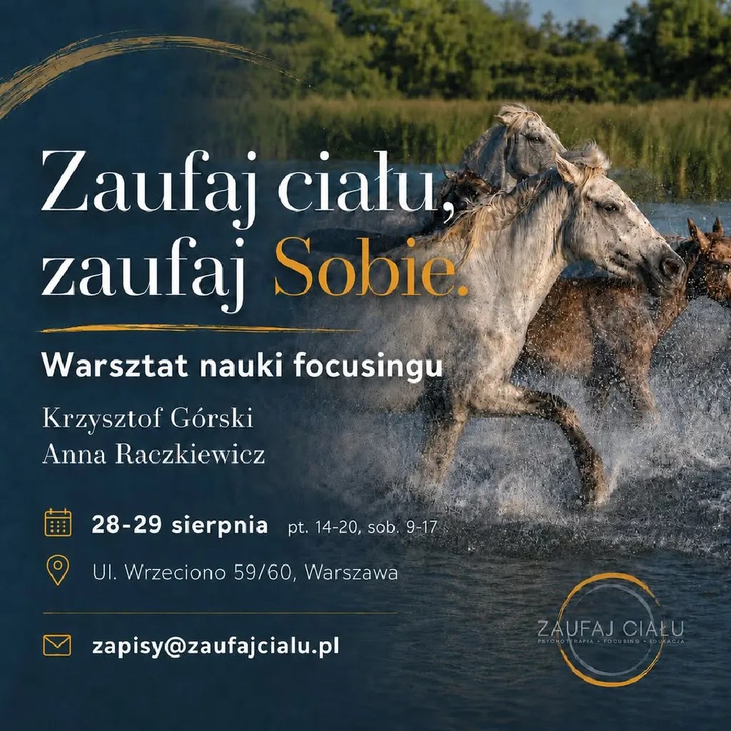 Zaufaj ciału – warsztat nauki Focusingu