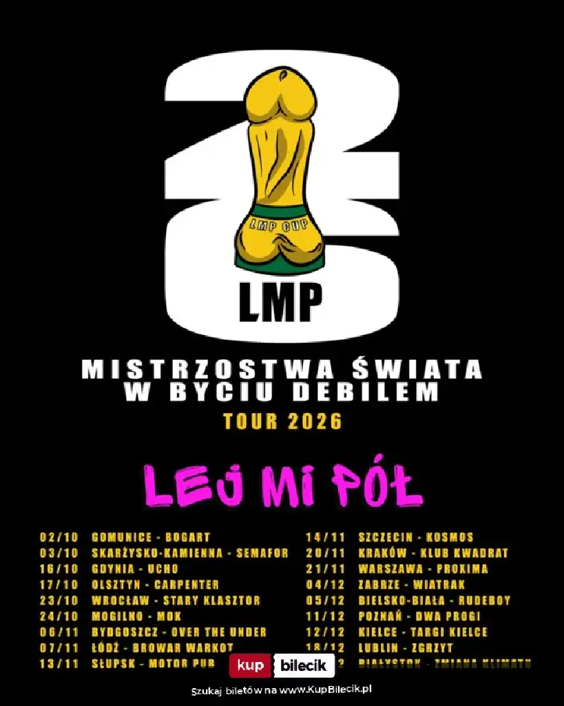 Lej mi Pół — Mistrzostwa Świata w Byciu Debilem Tour