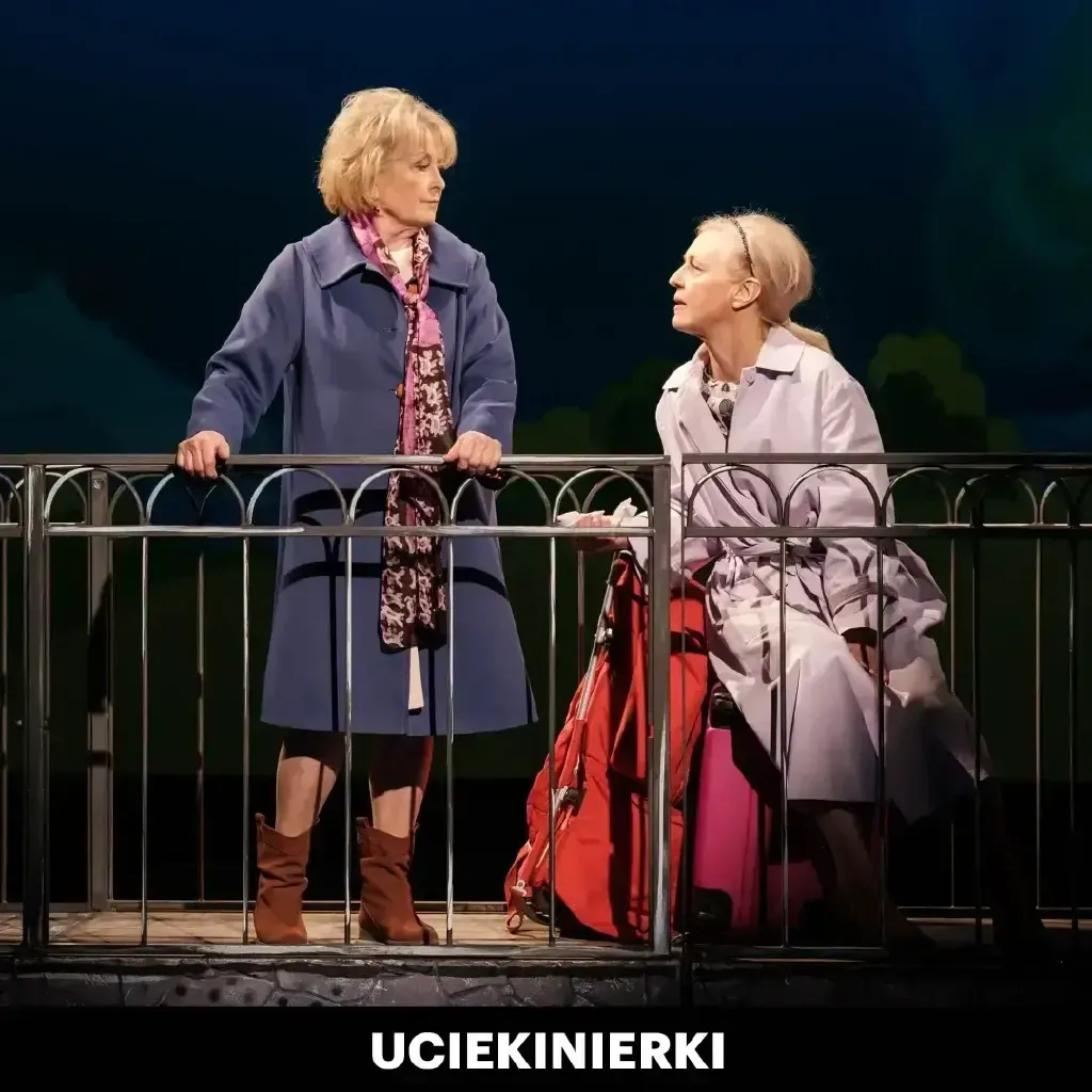 Uciekinierki – spektakl