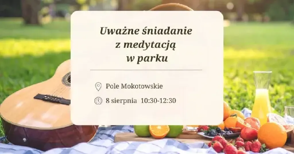 Uważne śniadanie z medytacją w Parku Pole Mokotowskie