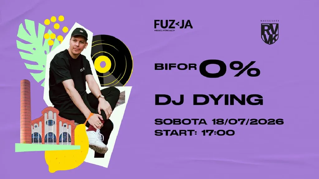 BIFOR 0% – DJ Dying w Fuzji