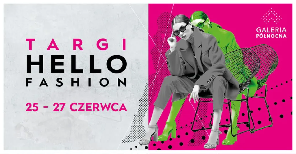 Hello Fashion w Galerii Północnej