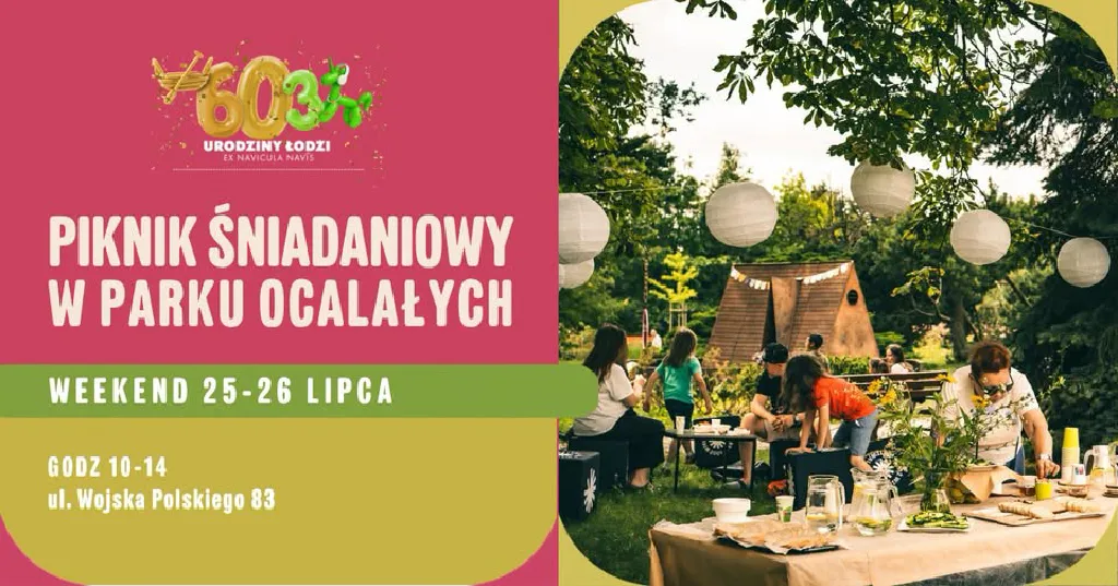 Piknik śniadaniowy w Parku Ocalałych – 603. Urodziny Łodzi