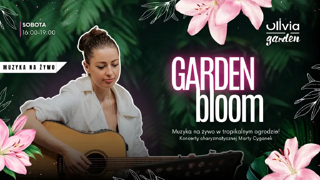 Koncerty Garden Bloom – muzyka na żywo