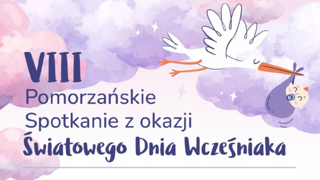 VIII Pomorzańskie Spotkanie z okazji Światowego Dnia Wcześniaka