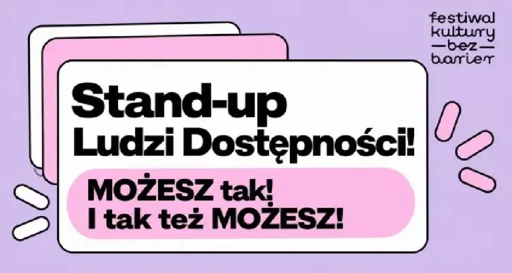 Stand-up Ludzi Dostępności – MOŻESZ tak! I tak też MOŻESZ!