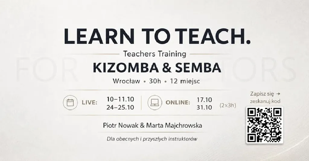 Learn to Teach – szkolenie metodyczne dla instruktorów Kizomby i Semby