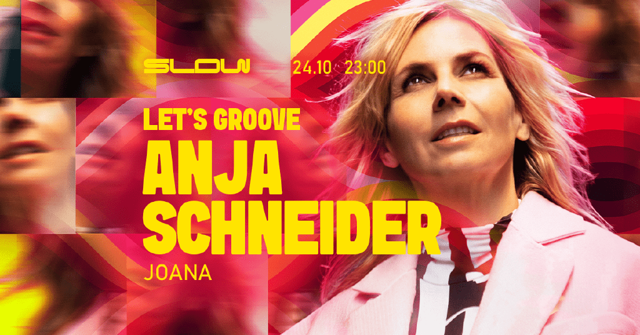 LET’S GROOVE: Anja Schneider, Joana