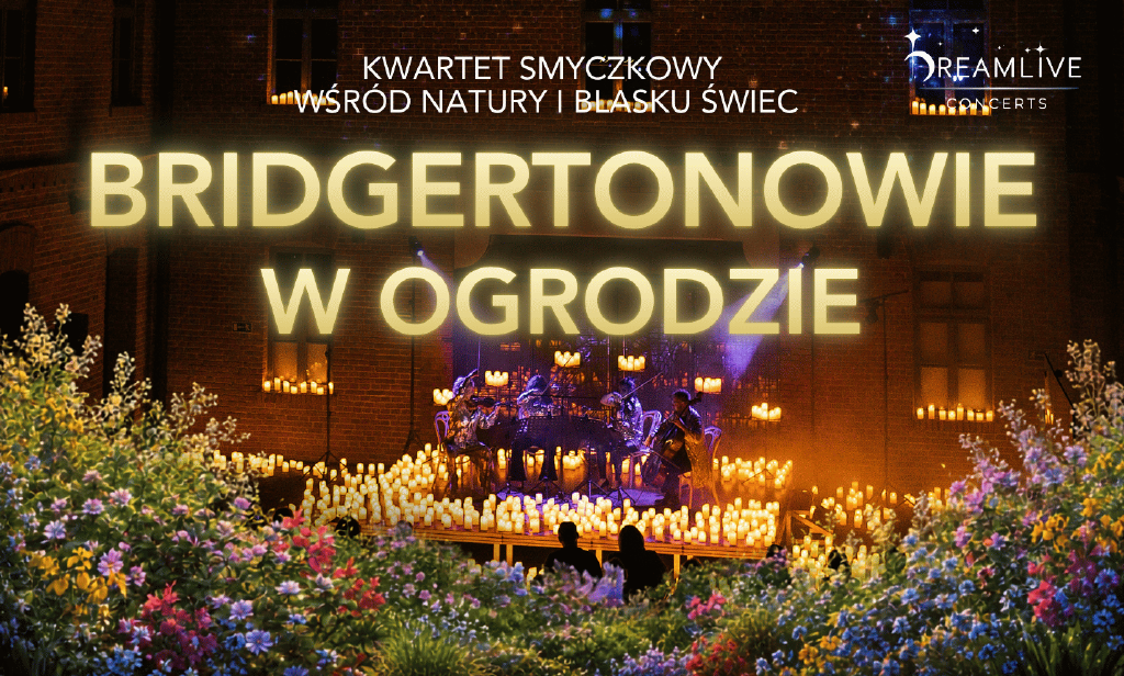 Bridgertonowie w Ogrodzie – koncert plenerowy