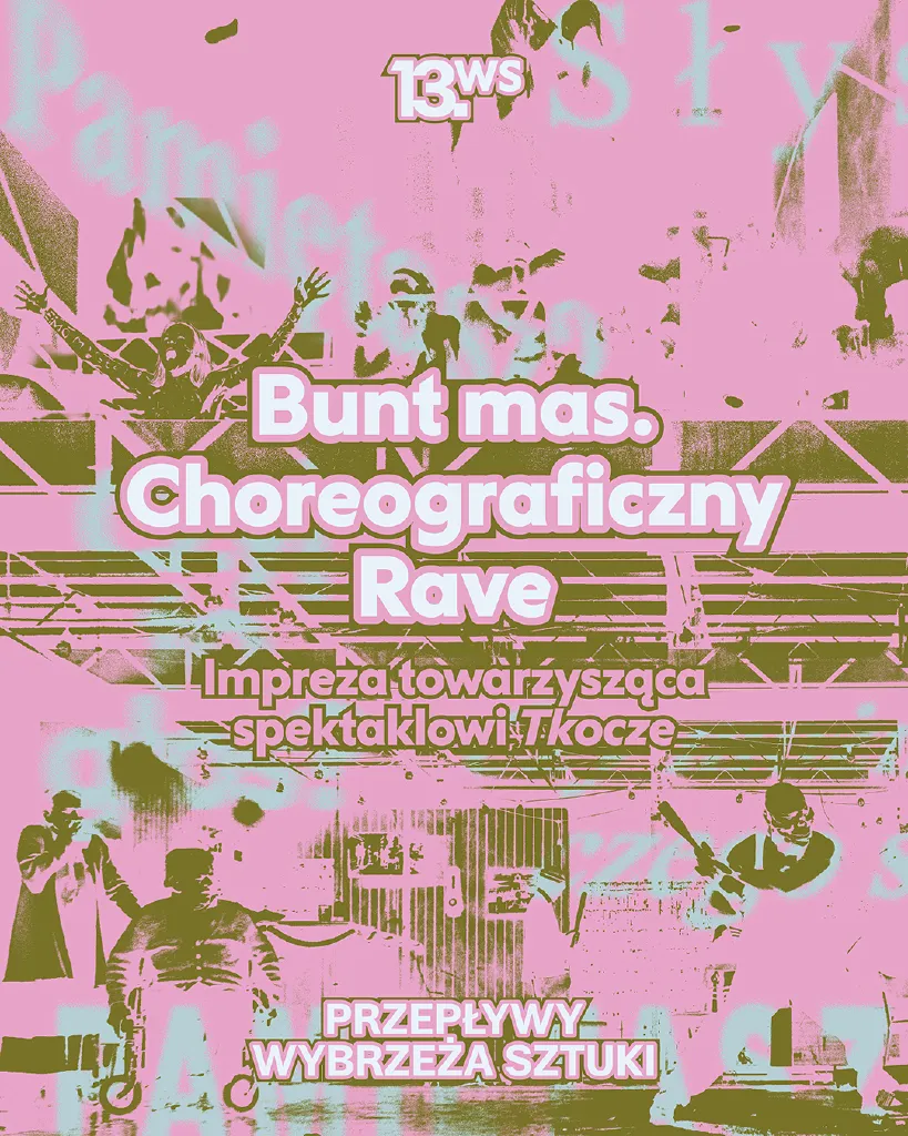 Bunt mas – choreograficzny rave