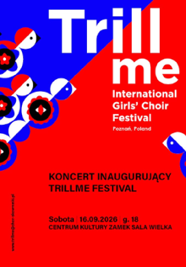 Koncert Inauguracyjny 7. Międzynarodowego Festiwalu Chórów Dziewczęcych TRILLME