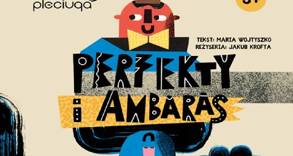 Perfekty i Ambaras – spektakl