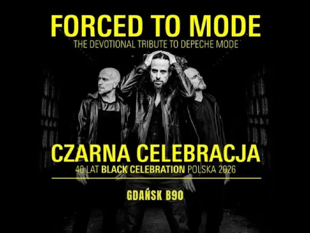 Forced to Mode – trasa Black Celebration