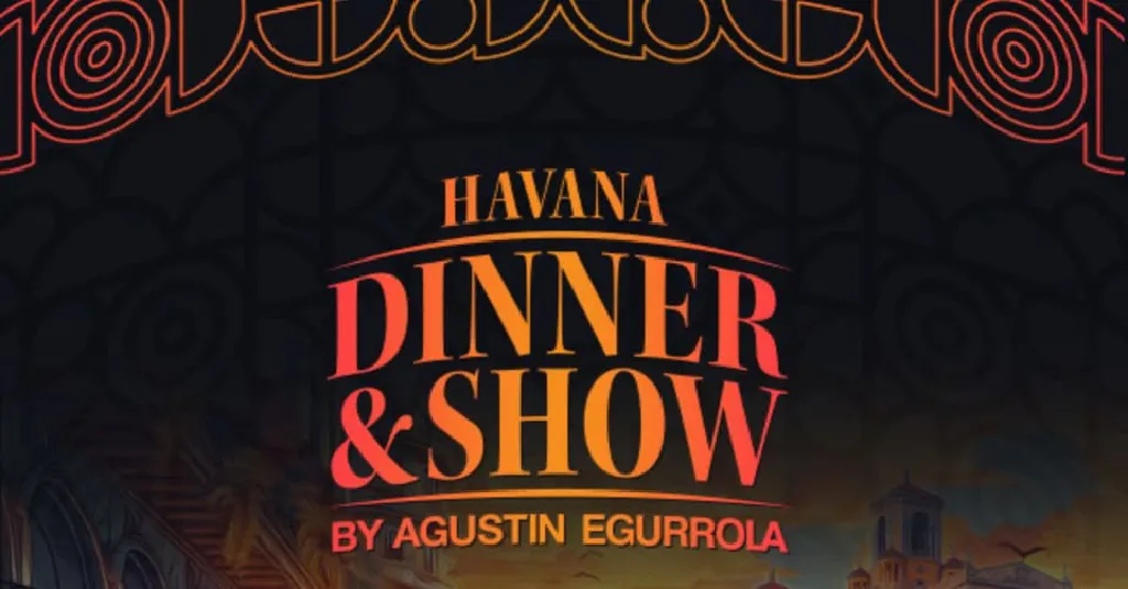 Havana Dinner & Show – widowisko z Agustinem Egurrolą