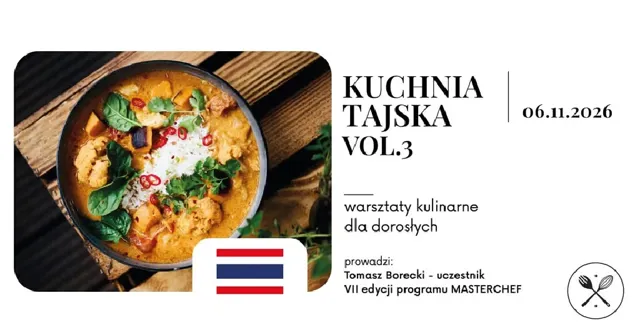 Kuchnia tajska – warsztaty kulinarne z Tomaszem Boreckim
