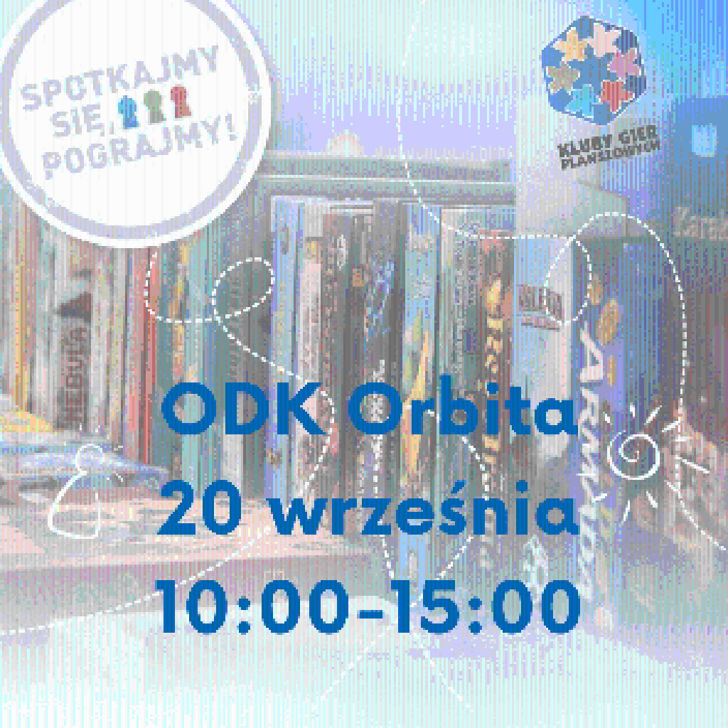 Spotkajmy się, pograjmy! – spotkanie z grami planszowymi