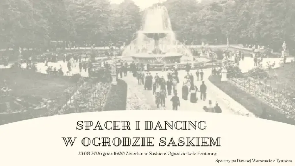 O zabawach w Ogrodzie – spacer i dancing przedwojenny