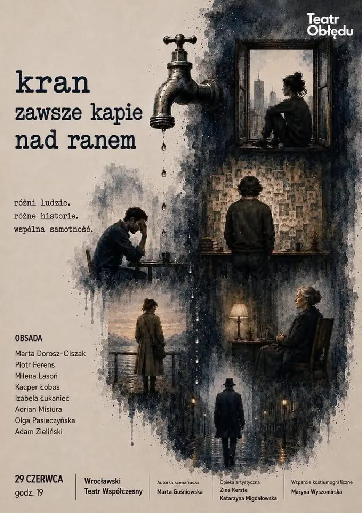 Kran zawsze kapie nad ranem – spektakl