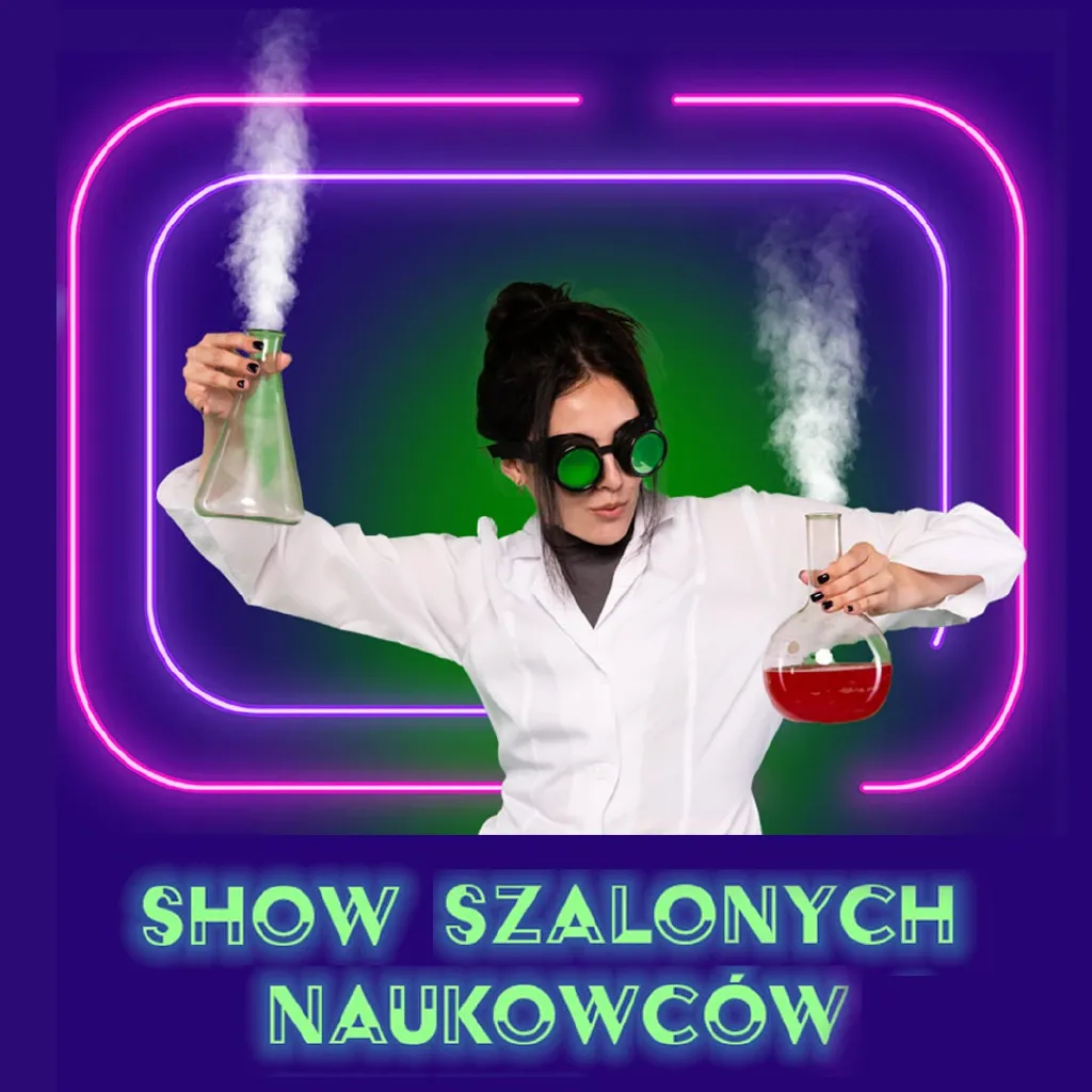 Szaleni Naukowcy – naukowe show dla dzieci