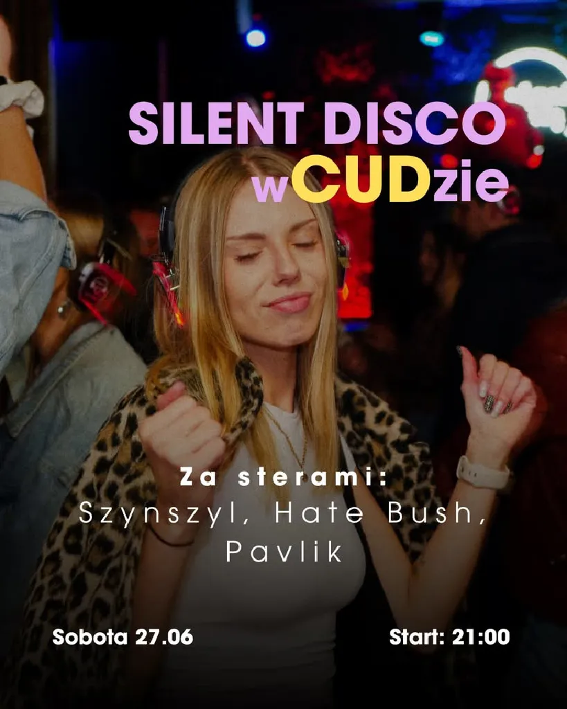 Silent Disco w CUDzie nad Wisłą