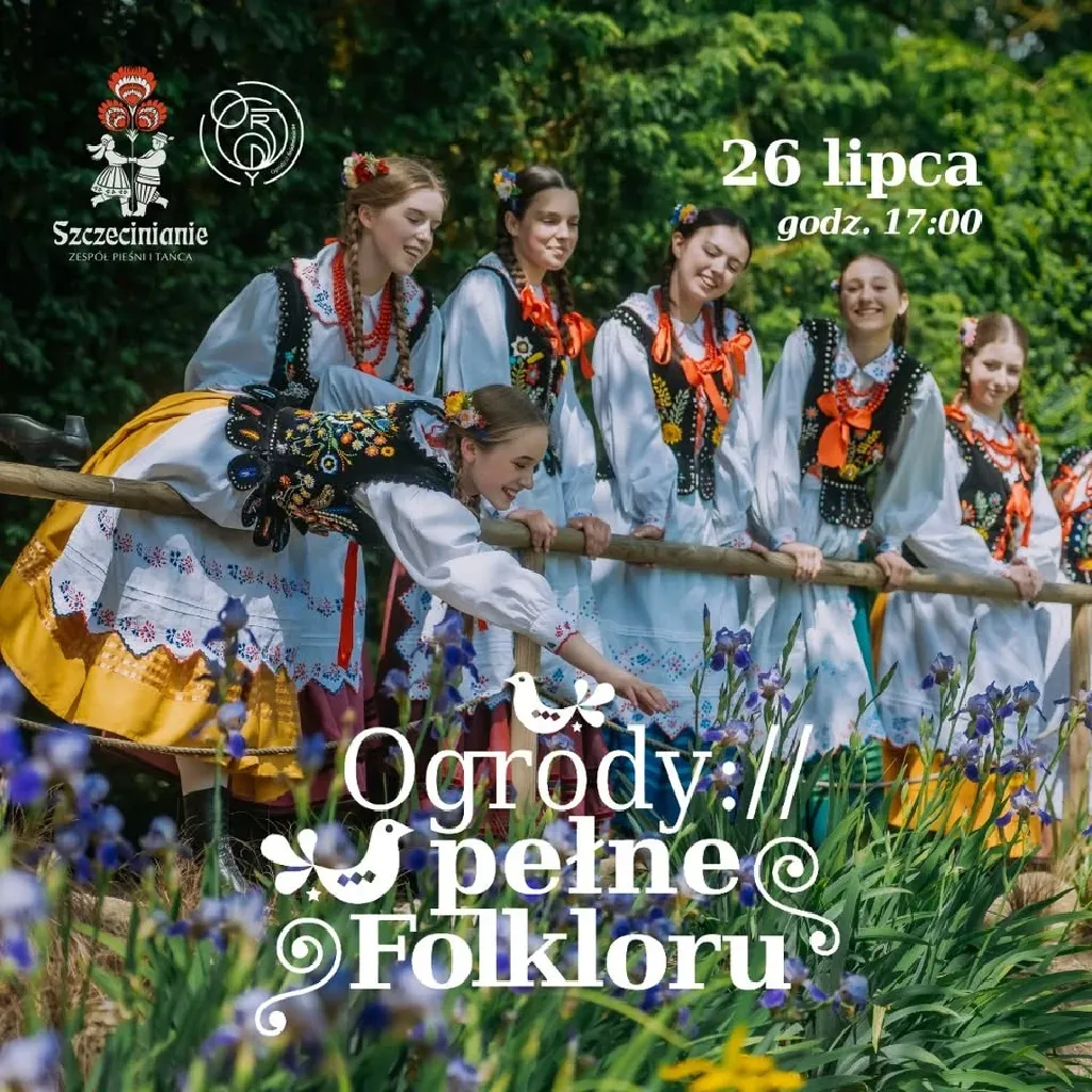 Ogrody pełne folkloru – Zespół Pieśni i Tańca „Szczecinianie”