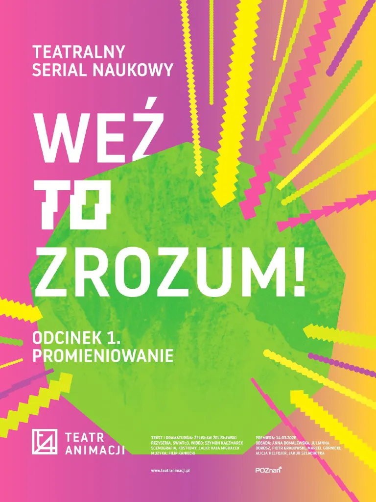WEŹ TO ZROZUM! Odcinek 1. PROMIENIOWANIE – spektakl