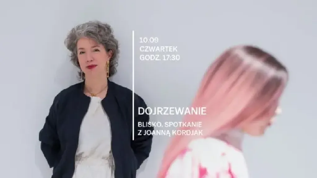 Spotkanie z Joanną Kordjak na wystawie „Dojrzewanie”