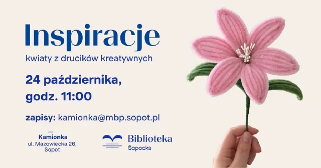 Kwiaty z drucików kreatywnych – warsztaty w Kamionce