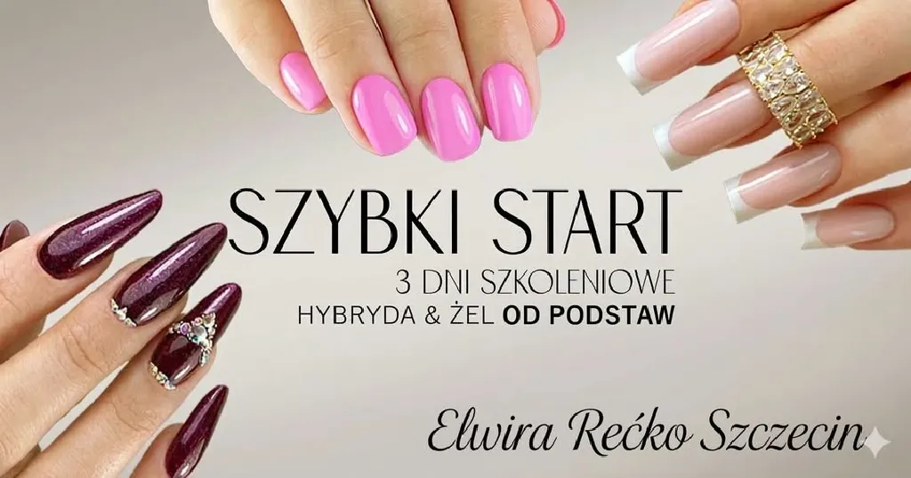 Szkolenie Szybki Start – stylizacja paznokci
