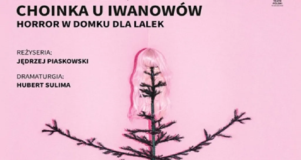Choinka u Iwanowów. Horror w domku dla lalek – spektakl