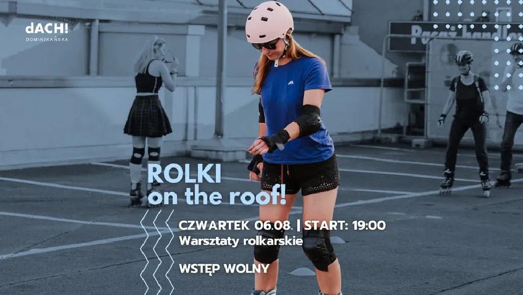 Rolki on the roof – warsztaty na dACHu