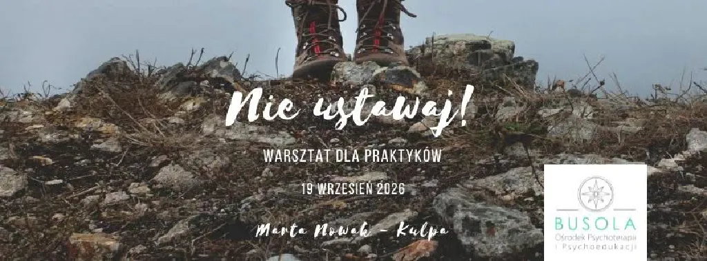 NIE USTAWAJ! – warsztat dla psychoterapeutów