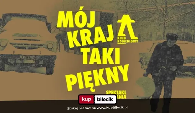 Mój kraj taki piękny – spektakl do narzekania
