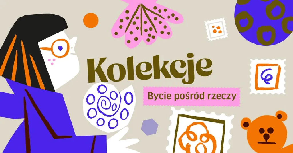 Kolekcje. Bycie pośród rzeczy – wystawa w Muzeum Warszawskiej Pragi