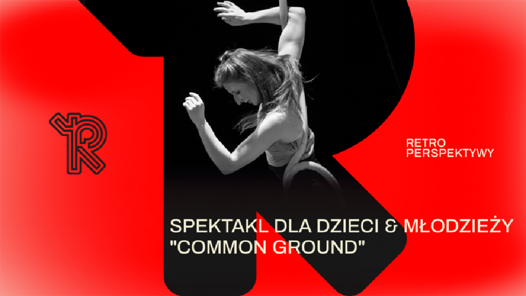 Common Ground – spektakl