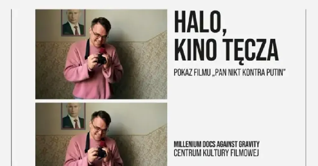 Pokaz filmu „Pan Nikt kontra Putin” – HALO, KINO TĘCZA