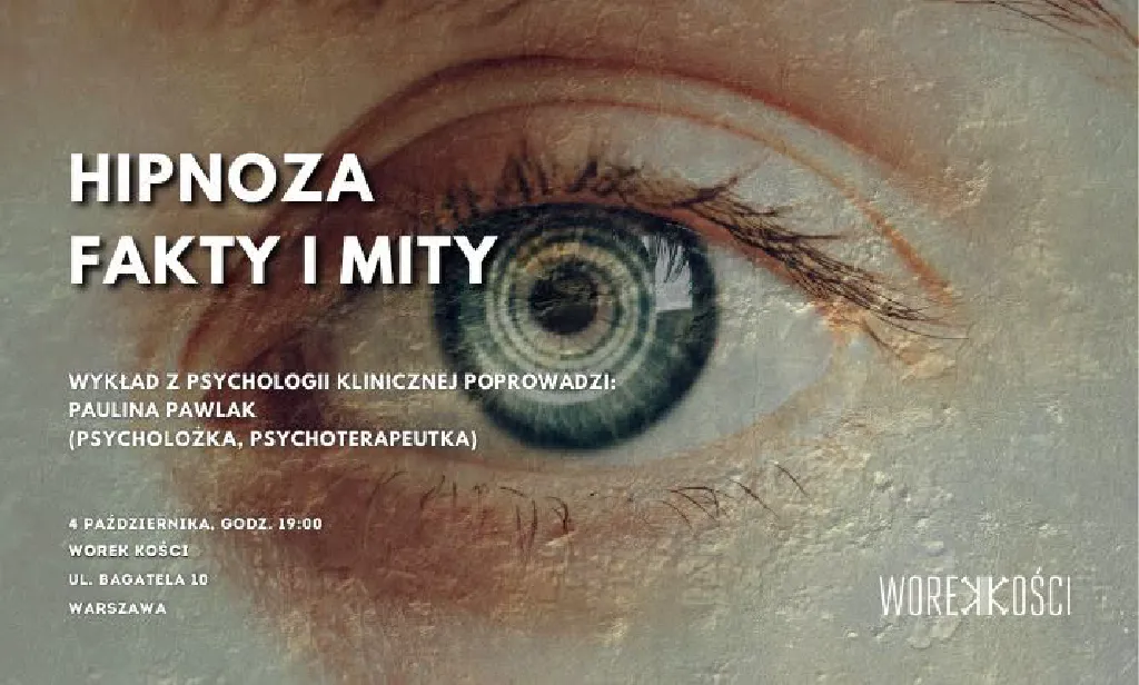 Hipnoza – fakty i mity. Wykład z psychologii klinicznej
