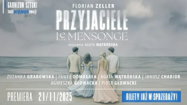 Przyjaciele / Le Mensonge – komedia