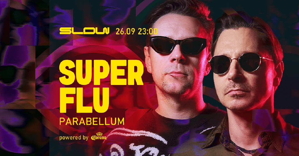 SUPER FLU i PARABELLUM – noc w SLOW