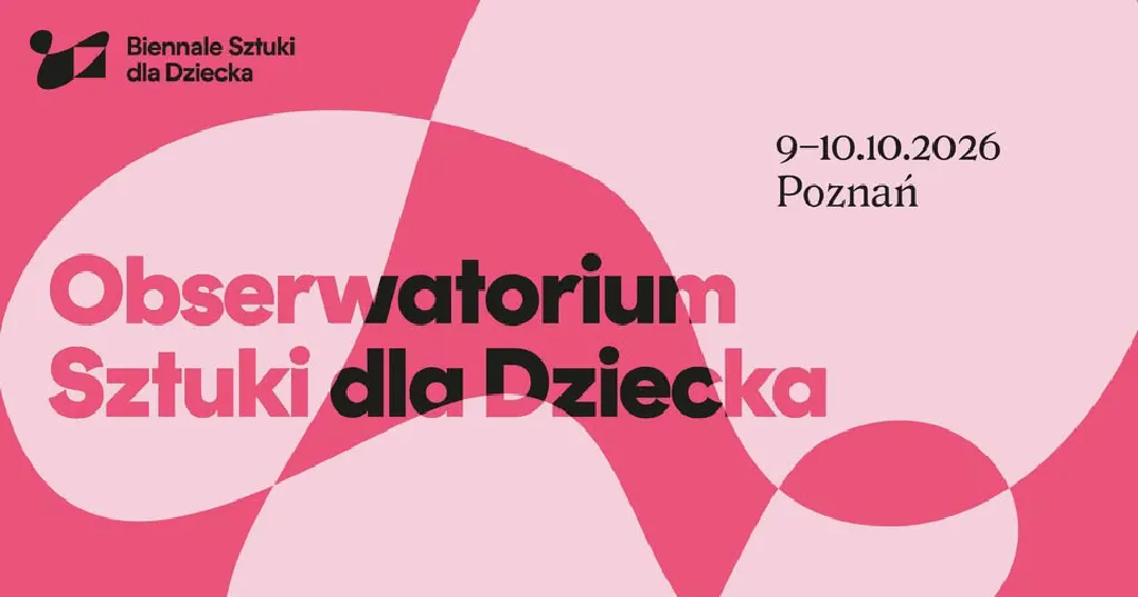 Obserwatorium Sztuki dla Dziecka 2026